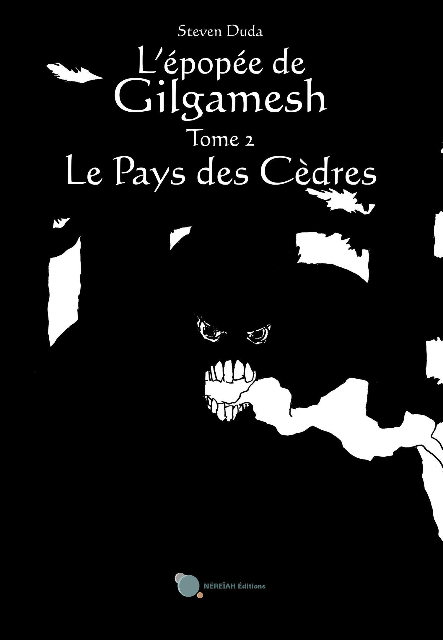 L'épopée de Gilgamesh - Tome 2 : Le Pays des Cèdres